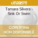 Tamara Silvera - Sink Or Swim cd