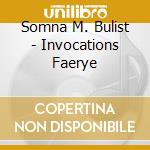 Somna M. Bulist - Invocations Faerye cd