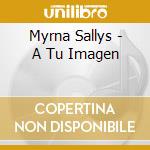Myrna Sallys - A Tu Imagen cd