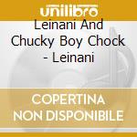 Leinani And Chucky Boy Chock - Leinani cd