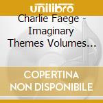 Charlie Faege - Imaginary Themes Volumes 1,2 And 3 cd
