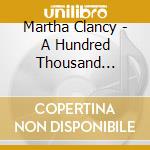 Martha Clancy - A Hundred Thousand Welcomes cd musicale di Martha Clancy