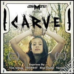 Josh Money - Carve cd musicale di Josh Money