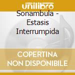 Sonambula - Estasis Interrumpida cd