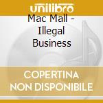 Mac Mall - Illegal Business cd