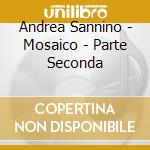 Andrea Sannino - Mosaico - Parte Seconda cd