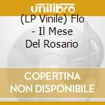(LP Vinile) Flo - Il Mese Del Rosario vinile