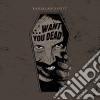Karjalan Sissit - Want You Dead cd