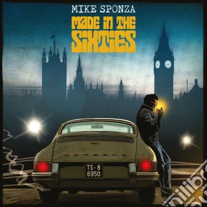 (LP Vinile) Mike Sponza - Made In The Sixties lp vinile di Mike Sponza