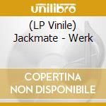 (LP Vinile) Jackmate - Werk vinile