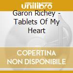 Garon Richey - Tablets Of My Heart cd