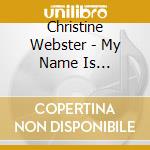 Christine Webster - My Name Is Christine