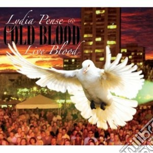 Lydia Pense & Cold Blood - Live Blood cd musicale di Blood Cold