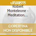 Robert Monteleone - Meditation Lullabys For Jayna Angelia, Mothers And Newborns cd