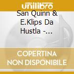 San Quinn & E.Klips Da Hustla - Detrimental cd musicale di San Quinn & E.Klips Da Hustla