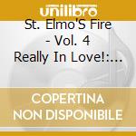 St. Elmo'S Fire - Vol. 4 Really In Love!: Psycho Rockers '79-'84 cd