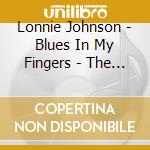 Lonnie Johnson - Blues In My Fingers - The Essential Recordings Of Lonnie Johnson cd