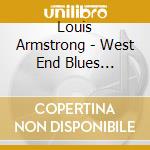 Louis Armstrong - West End Blues 1926-1933 cd musicale di Louis Armstrong