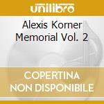Alexis Korner Memorial Vol. 2 cd