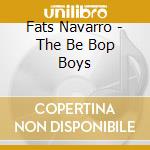 Fats Navarro - The Be Bop Boys cd