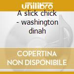 A slick chick - washington dinah cd