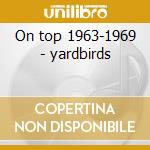 On top 1963-1969 - yardbirds cd