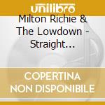 Milton Richie & The Lowdown - Straight Ahead, No Stoppin' cd