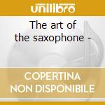 The art of the saxophone - cd
