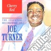 Big Joe Turner - Cherry Red: The Essential Recordings cd