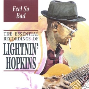 Lightnin' Hopkins - Feel So Bad cd musicale di Lightnin' Hopkins