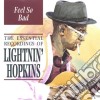 Lightnin' Hopkins - Feel So Bad cd