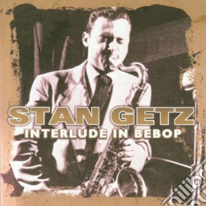 Stan Getz - Interlude In Bebop cd musicale di Stan Getz