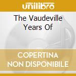 The Vaudeville Years Of cd musicale di FLEETWOOD MAC