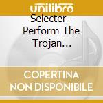 Selecter - Perform The Trojan Songbook cd