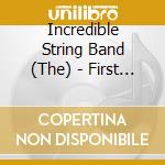 Incredible String Band (The) - First Girl I Loved: Live cd