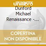 Dunford Michael Renaissance - Trip To The Fair cd