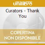 Curators - Thank You cd musicale di Curators