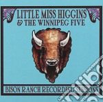 Little Miss Higgins & The Winnipeg Five - Bison Ranch Recording Sessions