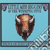 Little Miss Higgins & The Winnipeg Five - Bison Ranch Recording Sessions cd