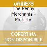 The Penny Merchants - Mobility cd