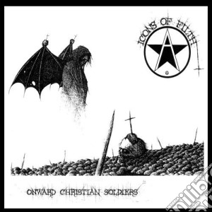 Icons Of Filth - Onward Christian Soldiers cd musicale di Icons Of Filth