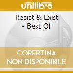 Resist & Exist - Best Of cd