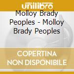 Molloy Brady Peoples - Molloy Brady Peoples cd