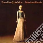 Dolores Keane / John Faulkner - Broken Hearted I Wander cd