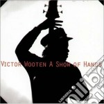 Victor Wooten - A Show Of Hands