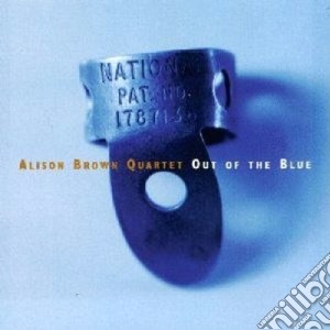 Alison Brown Quartet - Out Of The Blue cd musicale di Alison brown quartet
