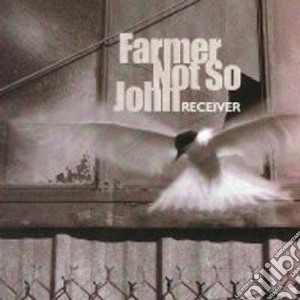 Farmer Not So John - Receiver cd musicale di Farmer not so john