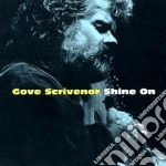 Gove Scrivenor - Shine On cd