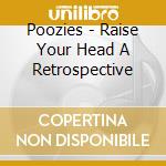 Poozies - Raise Your Head A Retrospective cd