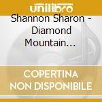 Shannon Sharon - Diamond Mountain Sessions cd